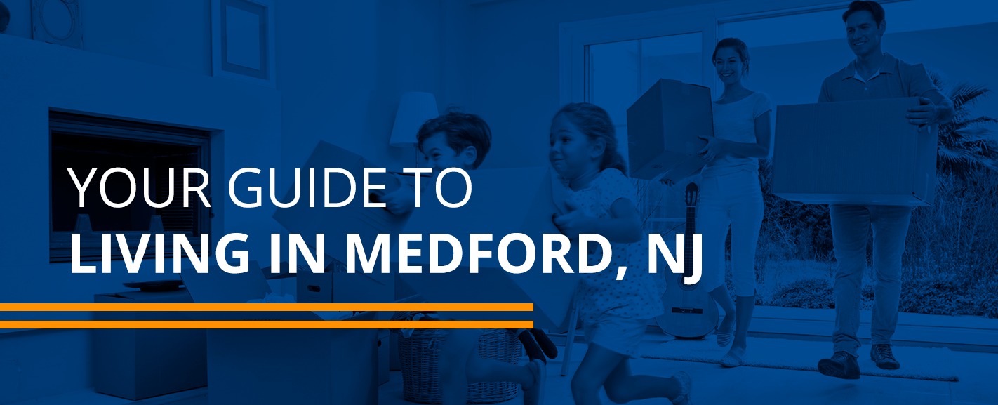your guide to living in Medford, NJ