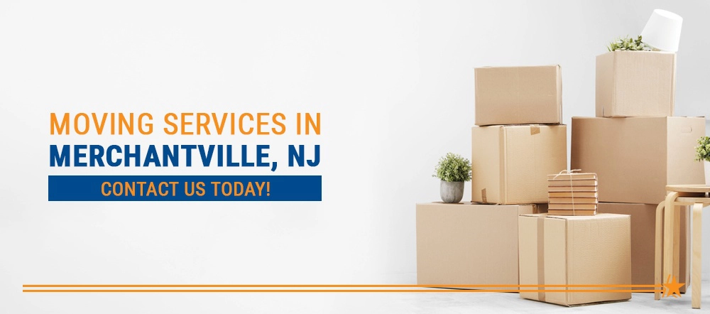 For moving services in Merchantville, NJ contact us today!